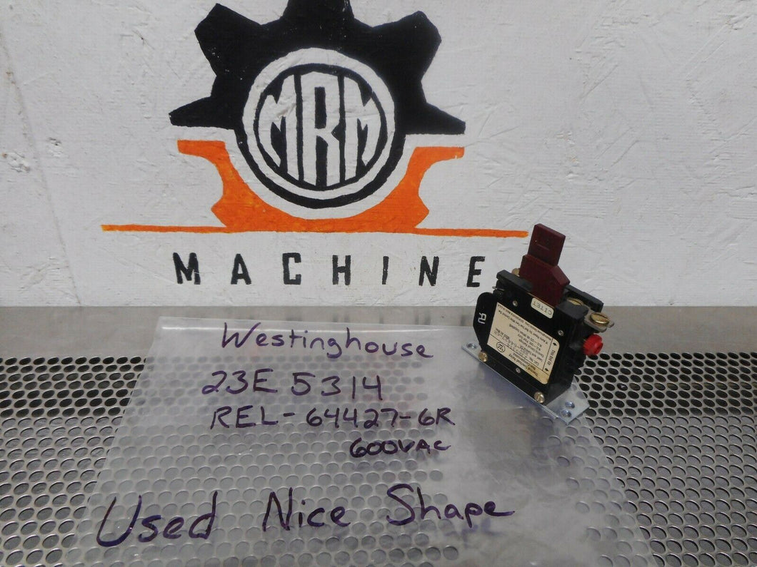 Westinghouse 23E5314 REL-64427-6R Thermal Overload Relay 600VAC Used W/ Warranty