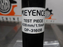 Load image into Gallery viewer, Keyence OP-31608 Test Piece 11&quot; Long 28mm/1.1&quot; New Old Stock (Lot of 4)
