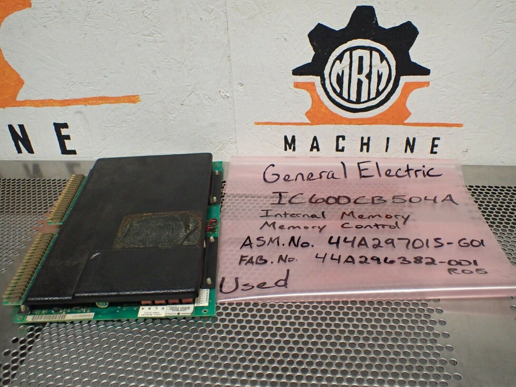 General Electric IC600CB504A Internal Memory Memory Control Asm. 44A297015-G01