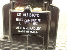 Load image into Gallery viewer, Allen Bradley 815-BOV15 Ser. K Overload Relay With (2) W59 (2) W31 &amp; (2) W52
