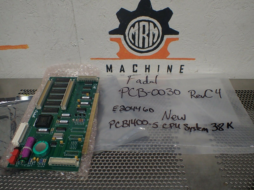 Fadal PCB-0030 Rev C4 E204460 ELE-0256 Rev C4 PCB 1400-5 CPU System 38 New