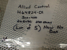 Load image into Gallery viewer, Allied Control H64824-01 Box-400 26.5VDC 230 Ohms New No Box (Lot of 5)
