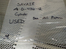 Load image into Gallery viewer, SAVAIR A-G-436-12 Cylinder Used With Warranty See All Pictures - MRM Machine
