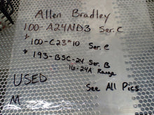 Load image into Gallery viewer, Allen Bradley 100-A24ND3 Ser C &amp; 100-C23*10 Ser C &amp; 193-BSC-24 Ser B 16-24A
