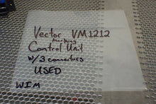 Load image into Gallery viewer, Vector VM1212 Control Unit &amp; (3) Connectors Used With Warranty See All Pictures
